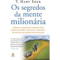 OS SEGREDOS  DA MENTE MILIONÁRIA